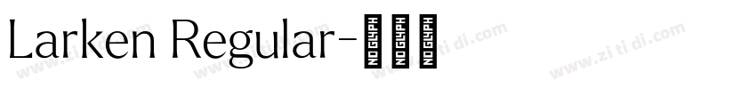 Larken Regular字体转换